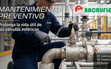 Mantenimiento preventivo: Cómo prolongar la vida útil de tus válvulas esféricas